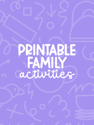 Printable Family Activities