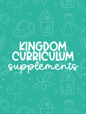Kingdom Curriculum Supplements