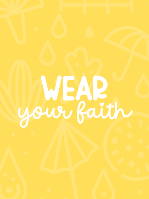 Wear Your Faith